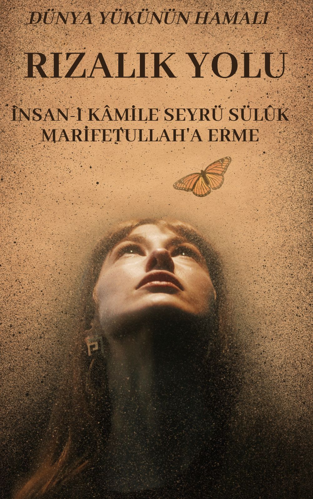 Rzalk yolu insan- kmile seyr slk ve mrifettulaha erme