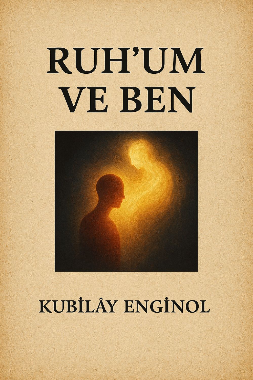 Ruh'um ve ben